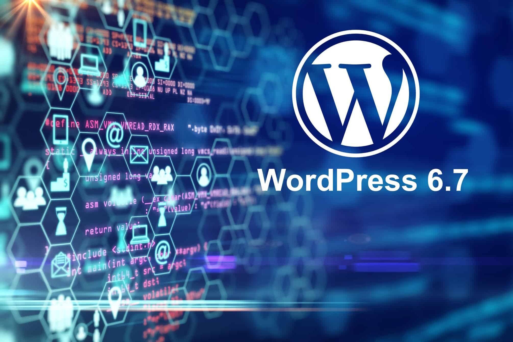 Nouveautés WordPress 6.7